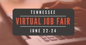 Tennessee Virtual Job Fair - June 22-24, 2020